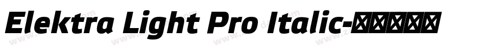 Elektra Light Pro Italic字体转换